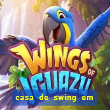 casa de swing em foz do igua莽u